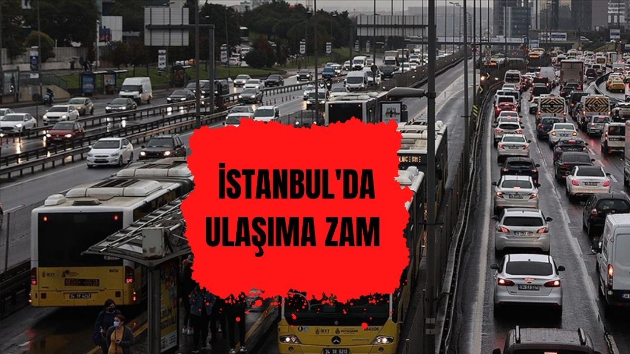 İstanbul'da toplu taşıma ve taksi ücretlerine zam!
