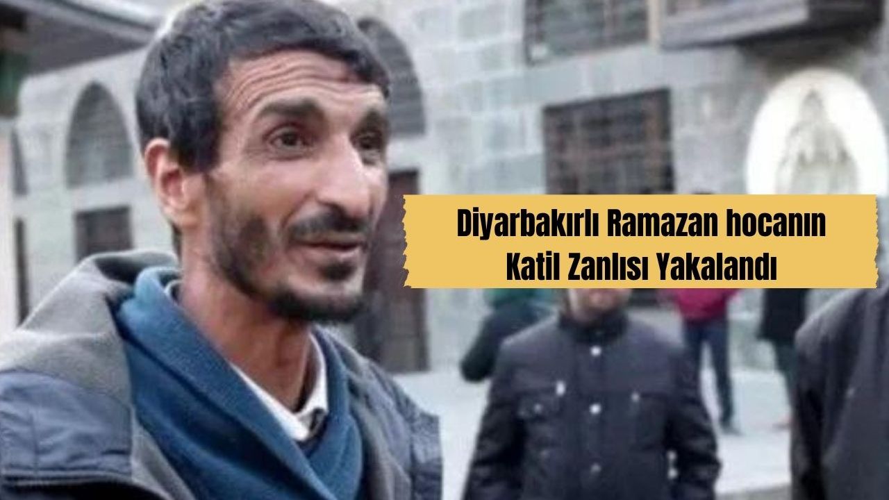 "Diyarbakırlı Ramazan Hoca"nın katil zanlısı yakalandı