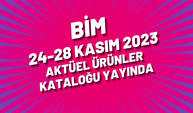 BİM 24-28 Kasım 2023 aktüel ürünler kataloğu yayında