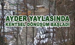 Ayder Yaylası'nda, kentsel dönüşüm projesinin ilk etabı için adım atıldı