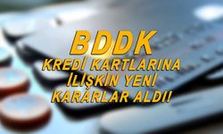 BDDK'dan Kredi Kartlarına ilişkin açıklama yapıldı!