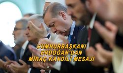 Cumhurbaşkanı Erdoğan Miraç Kandili mesajı yayımladı!