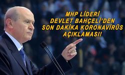 MHP Lideri Devlet Bahçeli'den yeni koronavirüs açıklaması