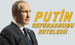 Rusya Lideri Vladimir Putin Ülkesinde yapılacak referandumu erteledi