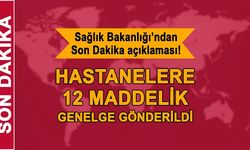 Sağlık Bakanlığı'ndan hastaneler hakkında son dakika açıklaması!