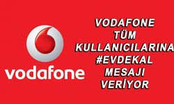 Vodafone'dan Tüm Türkiye'ye ''Evde Kal'' Çağrısı