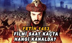 Fetih 1453 filmi bu akşam saat kaçta, hangi kanalda?