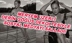 Meryem Uzerli Derin Göğüs Dekoltesiyle Sosyal Medyayı Salladı!