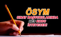 ÖSYM sınav başvurularında HES kodu bilgisi isteyeceğini duyurdu