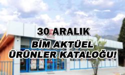BİM 30 Aralık aktüel ürünler kataloğu yayında