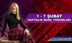 Astrolog Şenay Devi'den 1 - 7 Şubat Haftalık Burç Yorumları