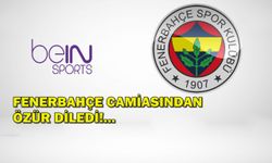 beIN Sports Fenerbahçe'den özür diledi
