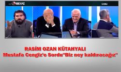 Rasim Ozan Kütahyalı: Biz neyi kaldıracağız