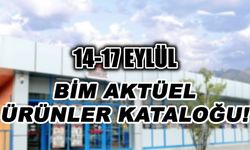 BİM 14-17 Eylül Aktüel Ürünler Kataloğu Yayında