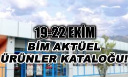 BİM 19-22 Ekim aktüel ürünler kataloğu yayında