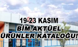 BİM 19-23 Kasım aktüel ürünler katalogu yayında