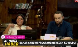 Bahar Candan Al Sana Haber'den Kovuldu