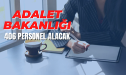Adalet Bakanlığı 406 personel alacak!