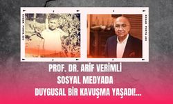 Prof Dr. Arif Verimli'nin yıllar sonra duygulandıran kavuşması!