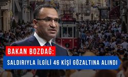 Beyoğlu Taksim'deki terör saldırısı! Adalet Bakanı Bekir Bozdağ: 46 kişi gözaltına alındı