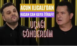 Acun Ilıcalı Hasan Can Kaya itirafında bulundu! Uçağı Gönderdim...