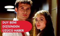 Duy Beni hayranları bu habere çok üzülecek!