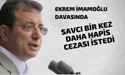 Ekrem İmamoğlu davasında son durum! Savcı bir kez daha hapis istedi