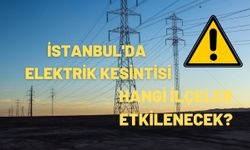 İstanbul’da elektrik kesintisi! Çok sayıda ilçe etkilenecek