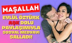 Ünlü oyuncu Eylül Öztürk ve eşinden Aşk dolu paylaşım!