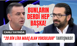 Barış Yarkadaş ve Hacı Yakışıklı'nın "20 bin lira maaş alan yoksuldur" tartışması!