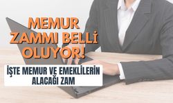 Memur zammı belli oluyor! İşte memur ve emeklilerin alacağı zam...