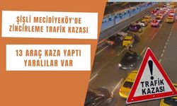 Şişli Mecidiyeköy'de zincirleme kaza! 13 araç birbirine girdi