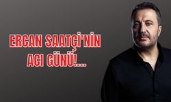 Ercan Saatçi'nin acı günü!