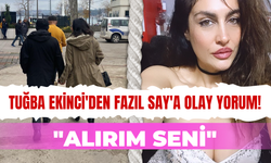 Tuğba Ekinci'den Fazıl Say'a bomba teklif! "Alırım Seni"