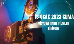13 Ocak Cuma günü vizyona hangi filmler girecek?