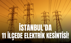 İstanbul'da 11 ilçede elektrik kesintisi! BEDAŞ duyurdu