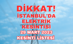 BEDAŞ Duyurdu! 29 Mart Çarşamba İstanbul'da elektrik kesintisi