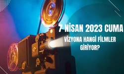 7 Nisan Cuma günü vizyona hangi filmler giriyor?