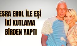 Esra Erol ile eşi Ali Özbir iki kutlama birden yaptı