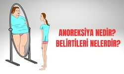 Anoreksiya nedir? Belirtileri nelerdir?