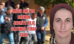 Müge Anlı'da kayıp aranan Bedriye Kılıç olayında itiraf geldi!