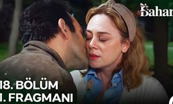 Bahar 18. bölüm 1. fragman yayında