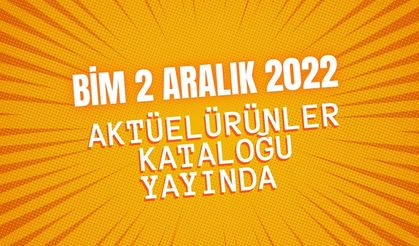 BİM 2 Aralık 2022 aktüel ürünler kataloğu yayında