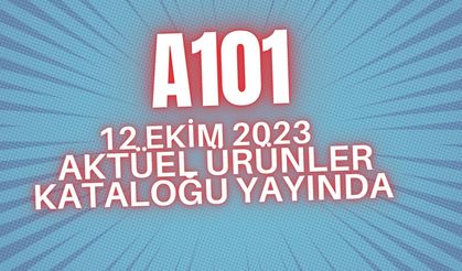 A101  12 Ekim 2023 aktüel ürünler kataloğu yayında