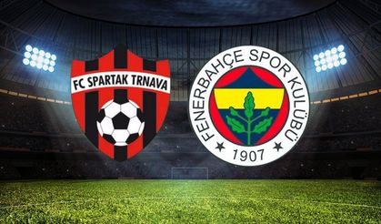 Fenerbahçe-Spartak Trnava maçı ne zaman ? Hangi kanalda?