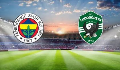 Fenerbahçe-Ludogorets maçı ne zaman ? Hangi kanalda?