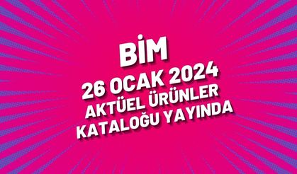 BİM 26 Ocak 2024 aktüel ürünler kataloğu yayında