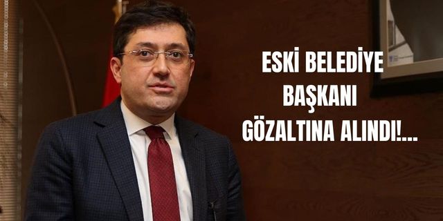 Eski Beşiktaş Belediye Başkanı Murat Hazinedar gözaltında