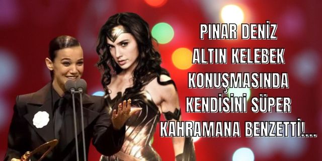 Pınar Deniz Altın Kelebek konuşması ile sosyal medyada TT oldu