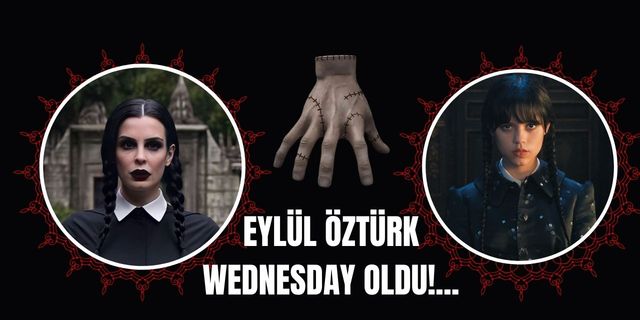 Eylül Öztürk'ün Wednesday hayranlığı!